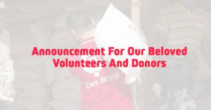 Announcement For Our Beloved Volunteers And Donors