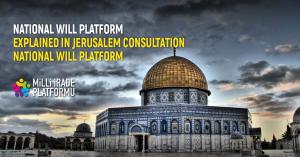 National Will Platform Explained in Jerusalem Consultation