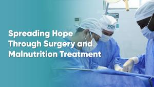 Spreading Hope Through Surgery and Malnutrition Treatment