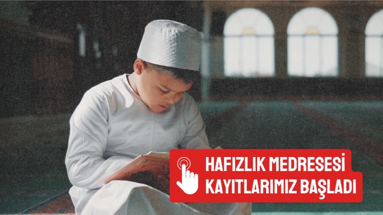 Hafızlık Medresesi Kayıtlarımız Başladı