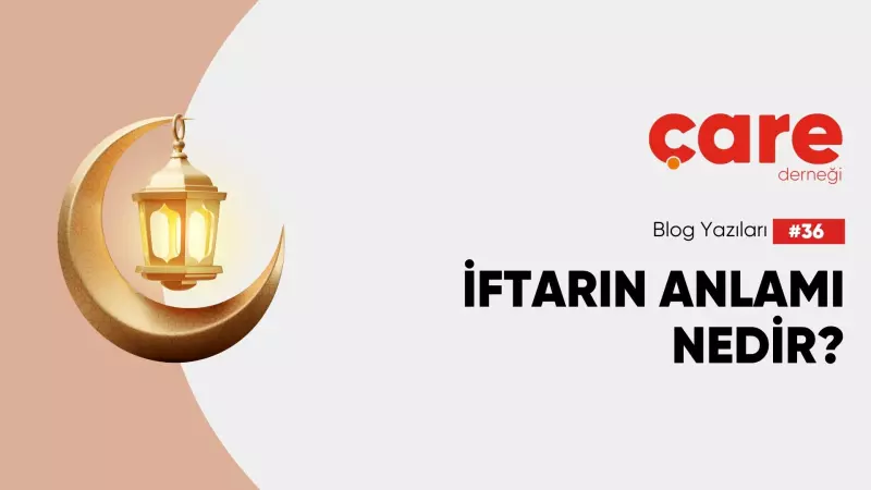 İftarın Anlamı Nedir? 2025 Ramazanda İftar Bağışı
