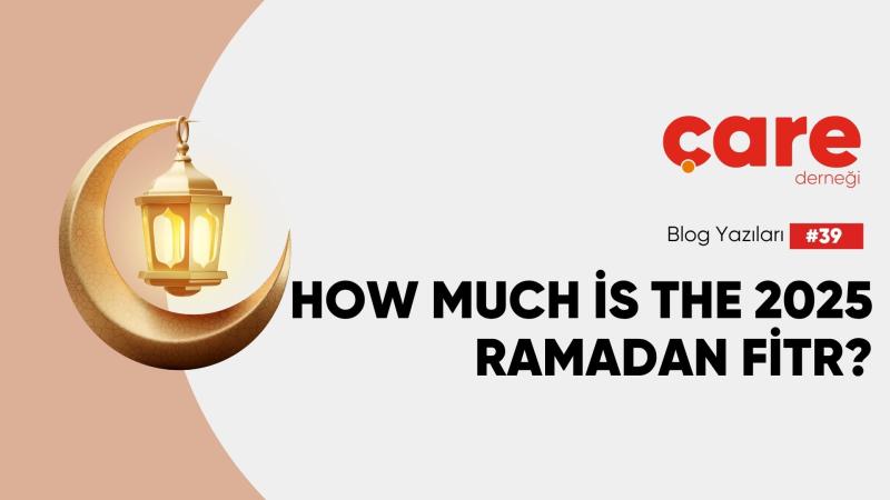 How Much is the 2025 Ramadan Fitr? Who is it Given To?