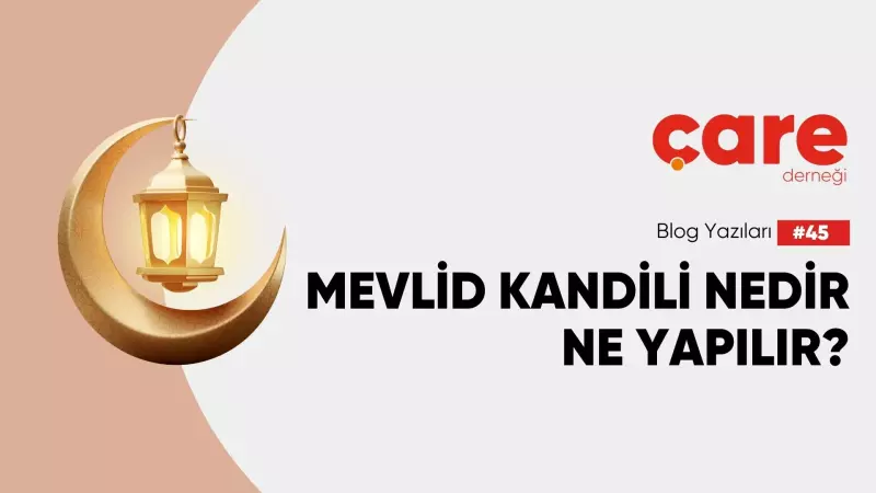 Mevlid Kandili Nedir? Anlamı, İbadetleri ve Duaları